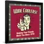 Wine Coolers! Helping Your Friends Mock You Since 1975!-Retrospoofs-Framed Poster