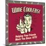 Wine Coolers! Helping Your Friends Mock You Since 1975!-Retrospoofs-Mounted Poster