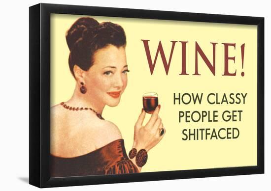 Wine How Classy People Get Wasted Funny Poster-null-Framed Poster