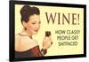 Wine, How Classy People Get Wasted  - Funny Poster-Ephemera-Framed Poster