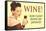 Wine, How Classy People Get Wasted  - Funny Poster-Ephemera-Framed Stretched Canvas