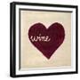 Wine in My Heart-Morgan Yamada-Framed Art Print