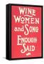 Wine, Women and Song-null-Framed Stretched Canvas