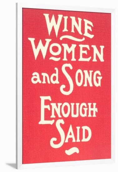 Wine, Women and Song-null-Framed Art Print
