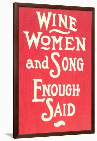 Wine, Women and Song-null-Framed Art Print