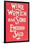 Wine, Women and Song-null-Framed Art Print