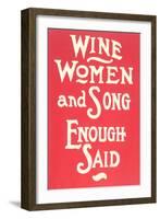 Wine, Women and Song-null-Framed Art Print