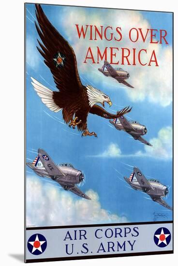 Wings Over America Air Corps U.S. Army - WWII War Propaganda-null-Mounted Art Print