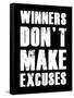 Winners Don't Make Excuses-null-Framed Stretched Canvas