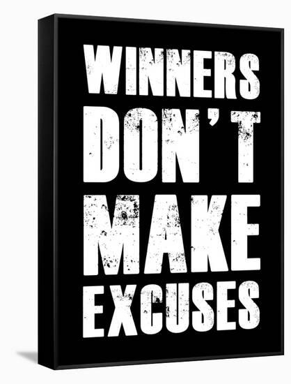 Winners Don't Make Excuses-null-Framed Stretched Canvas