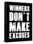 Winners Don't Make Excuses-null-Framed Stretched Canvas