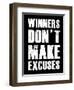 Winners Don't Make Excuses-null-Framed Premium Giclee Print
