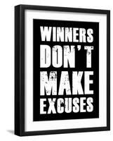 Winners Don't Make Excuses-null-Framed Art Print