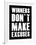 Winners Don't Make Excuses-null-Framed Art Print