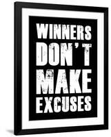 Winners Don't Make Excuses-null-Framed Art Print