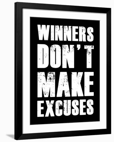 Winners Don't Make Excuses-null-Framed Art Print
