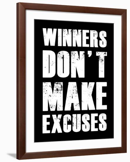 Winners Don't Make Excuses-null-Framed Art Print