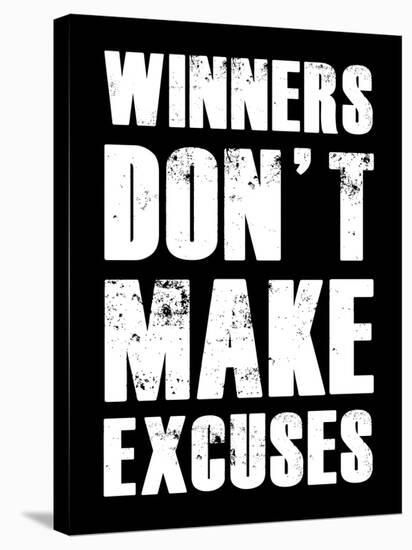 Winners Don't Make Excuses-null-Stretched Canvas