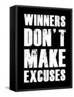 Winners Don't Make Excuses-null-Framed Stretched Canvas