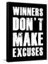 Winners Don't Make Excuses-null-Framed Stretched Canvas