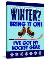 Winter Bring it Hockey-Mark Frost-Stretched Canvas