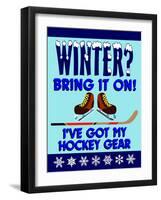 Winter Bring it Hockey-Mark Frost-Framed Giclee Print