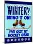 Winter Bring it Hockey-Mark Frost-Mounted Giclee Print