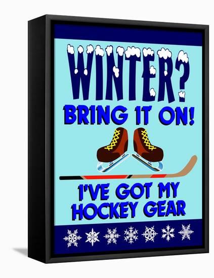 Winter Bring it Hockey-Mark Frost-Framed Stretched Canvas