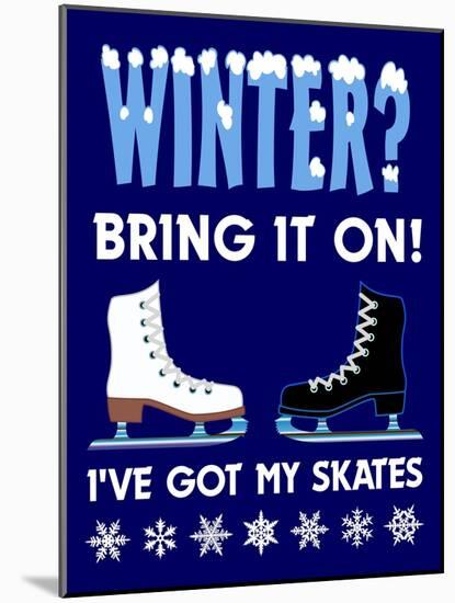 Winter Bring it Skates-Mark Frost-Mounted Giclee Print