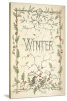 Winter - Title Page Illustrated With Holly, Icicles and Mistletoe-Thomas Miller-Stretched Canvas