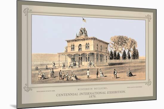 Wisconsin Building, Centennial International Exhibition, 1876-Thompson Westcott-Mounted Art Print