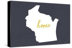 Wisconsin - Home State - Gray-Lantern Press-Stretched Canvas