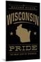 Wisconsin State Pride - Gold on Black-Lantern Press-Mounted Art Print