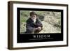 Wisdom: Inspirational Quote and Motivational Poster-null-Framed Photographic Print