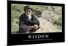 Wisdom: Inspirational Quote and Motivational Poster-null-Mounted Photographic Print