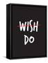 Wish. Do.-null-Framed Stretched Canvas