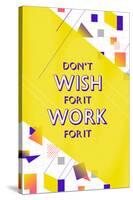 Wish Work-null-Stretched Canvas