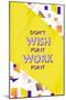 Wish Work-null-Mounted Premium Giclee Print