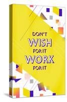 Wish Work-null-Stretched Canvas