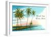 Wish You Were Here, Hawaii, Palm Atoll-null-Framed Art Print