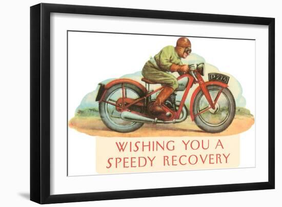 Wishing You a Speedy Recovery, Motorcycle Racer-null-Framed Art Print