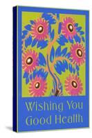 Wishing You Good Health, Stylized Flowers-null-Stretched Canvas