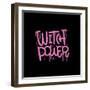 Witch Power - Urban Graffiti Text Sprayed in Pink over Black. Textured Halloween Holiday Quote for-Svetlana Shamshurina-Framed Photographic Print