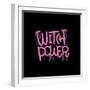 Witch Power - Urban Graffiti Text Sprayed in Pink over Black. Textured Halloween Holiday Quote for-Svetlana Shamshurina-Framed Photographic Print