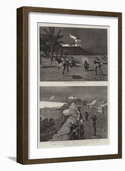 With the British Garrison at Suakim, Red Sea-Frederic Villiers-Framed Giclee Print