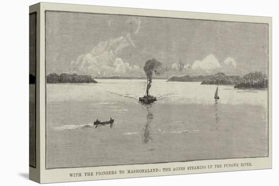 With the Pioneers to Mashonaland, the Agnes Steaming Up the Pungwe River-null-Stretched Canvas