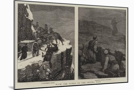 With the Turks in the Shipka Pass-William Ralston-Mounted Giclee Print