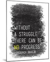 Without A Struggle-Tenisha Proctor-Mounted Art Print