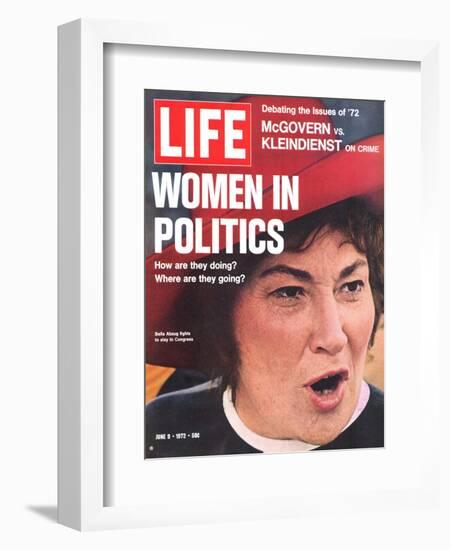 Women in Politics, Feminist Congresswoman Bella Abzug, June 9, 1972-Leonard Mccombe-Framed Photographic Print