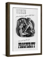 Women Please Lend Your Support a Little Longer... Let's Work Together for Prosperity-null-Framed Giclee Print